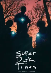 Super Dark Times (2017) ซูเปอร์ ดาร์ค ไทม์ส