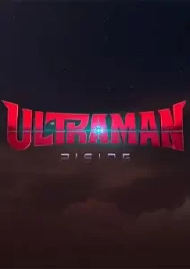 Ultraman: Rising (2024) อุลตร้าแมน ผงาด