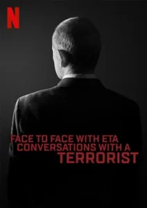 Face to Face with ETA: Conversations with a Terrorist (2023)