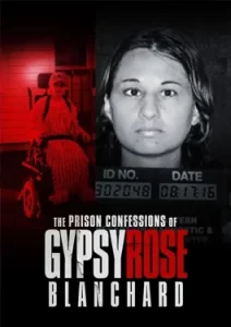 The Prison Confessions of Gypsy Rose Blanchard (2024)