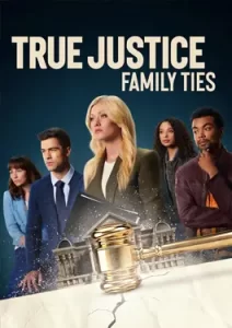 True Justice: Family Ties (2024)