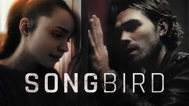 Movie Review and Storyline: Songbird (2020)